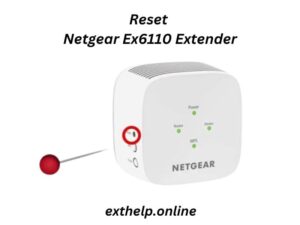 reset the netgear ex6110 extender